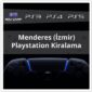 Menderes PlayStation Kiralama